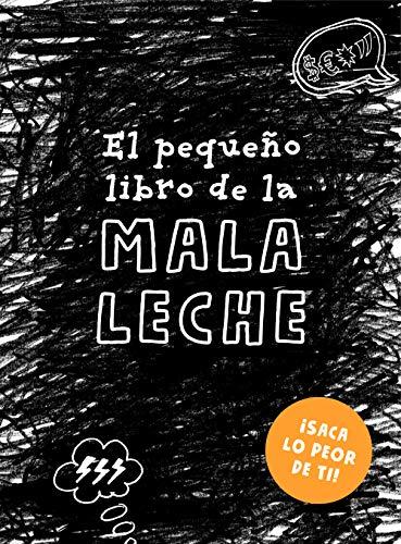 El pequeño libro de la mala leche (Obras diversas)