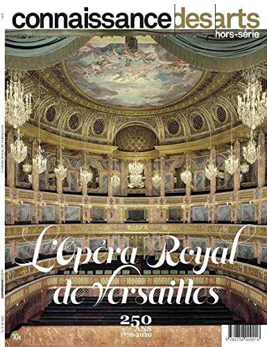 L'opéra royal de Versailles : 250 ans : 1770-2020