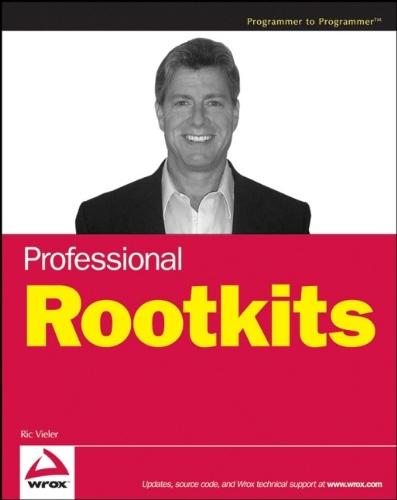 Professional Rootkits (Programmer to Programmer)