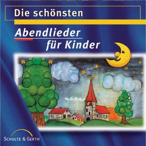 Die schönsten Abendlieder für Kinder