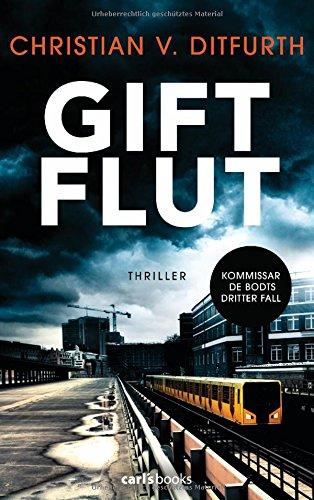 Giftflut: Thriller - Kommissar de Bodts dritter Fall (Kommissar de Bodt ermittelt, Band 3)