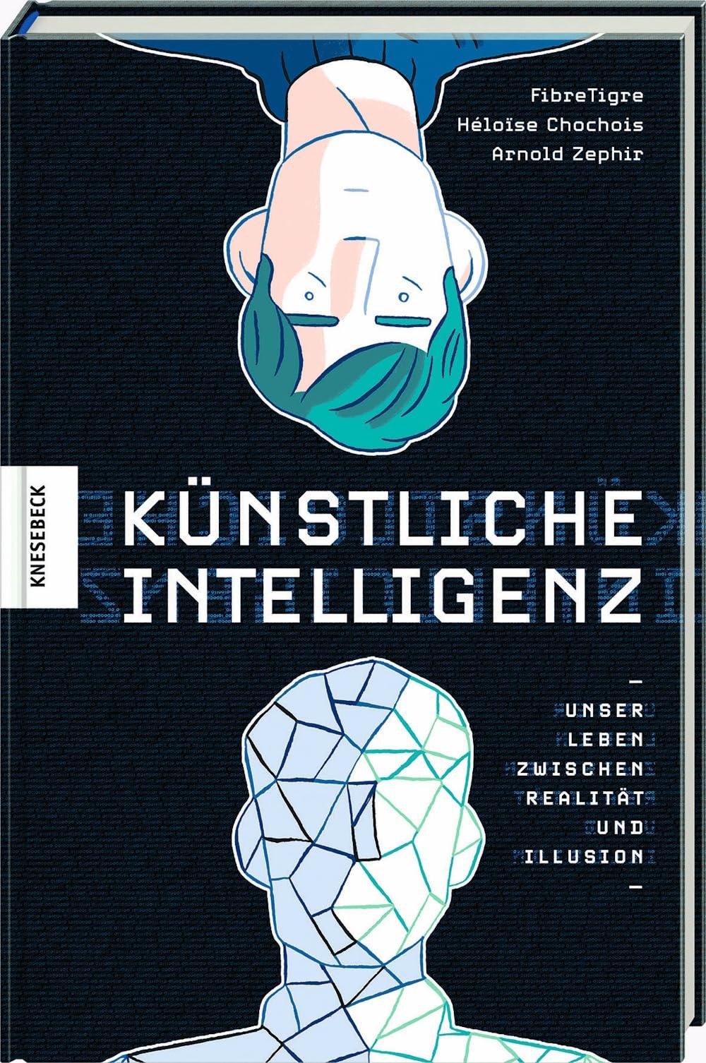 Künstliche Intelligenz: Unser Leben zwischen Realität und Illusion