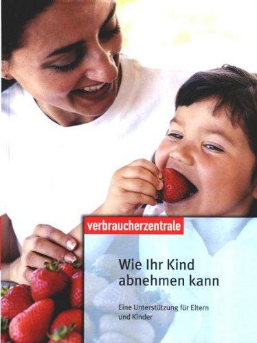 Wie Ihr Kind abnehmen kann: Eine Unterstützung für Eltern und Kinder