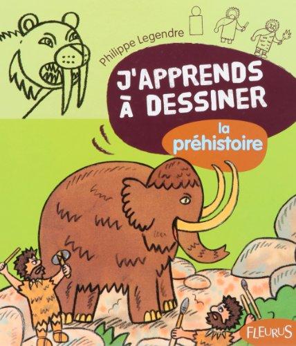 J'apprends à dessiner la préhistoire