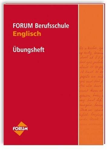 Forum Berufsschule Englisch Übungsheft. (Lernmaterialien)