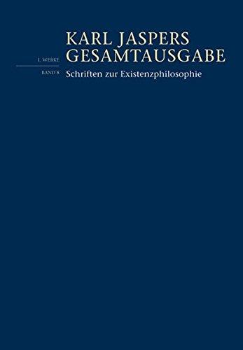 Schriften zur Existenzphilosophie (Karl Jaspers Gesamtausgabe (KJG))