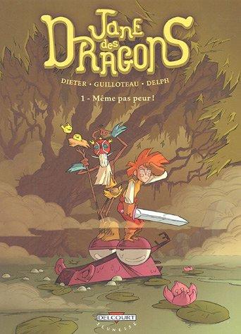 Jane des dragons, Tome 1 : Même pas peur ! (Divers)