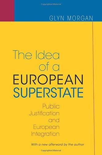 The Idea of a European Superstate: Public Justification and European Integration