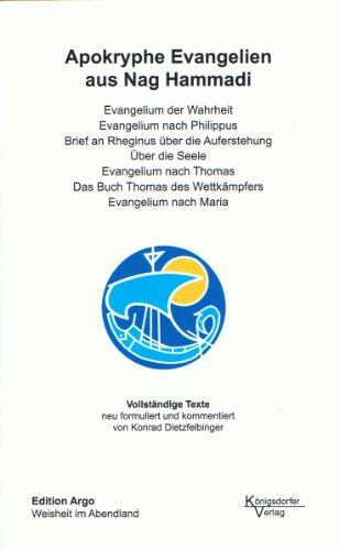 Texte aus Nag Hammadi / Apokryphe Evangelien aus Nag Hammadi: Vollständige Texte. neu formuliert, kommentiert und mit einer Einführung versehen von ... des Wettkämpfers. Evangelium nach Maria