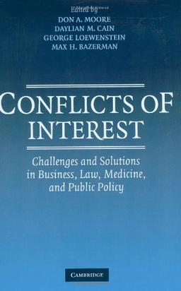 Conflicts of Interest: Challenges and Solutions in Business, Law, Medicine, and Public Policy