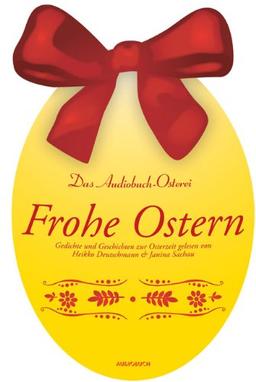 Frohe Ostern. Geschichten und Gedichte zur Osterzeit. 1 CD im eiförmigen Digifile