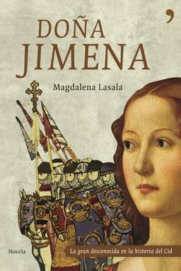 Doña Jimena : la gran desconocida de la historia del Cid (Nombres de la Historia, Band 1)