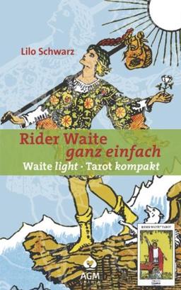 Rider Waite - ganz einfach: Waite light - Tarot kompakt. 78 Karten mit Buch