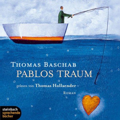 Pablos Traum. Roman. 4 CDs