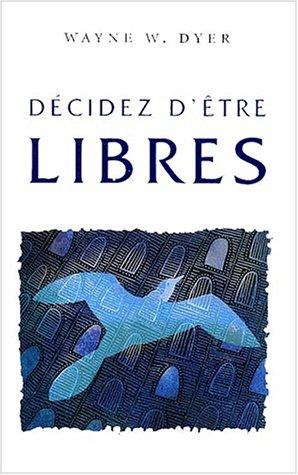 Décidez d'être libres (Psychologie)