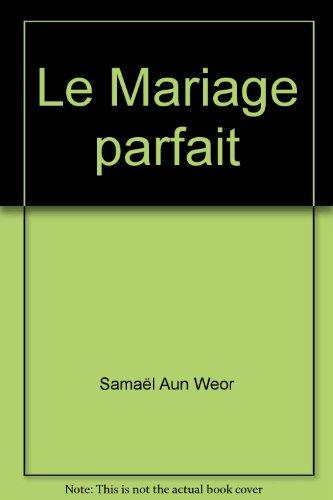 Le mariage parfait : le sentier de la réalisation cosmique