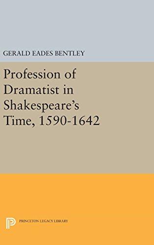 Profession of Dramatist in Shakespeare's Time, 1590-1642 (Princeton Legacy Library)