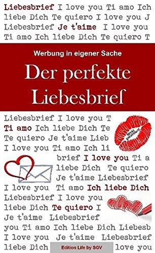 Werbung in eigener Sache: Der perfekte Liebesbrief