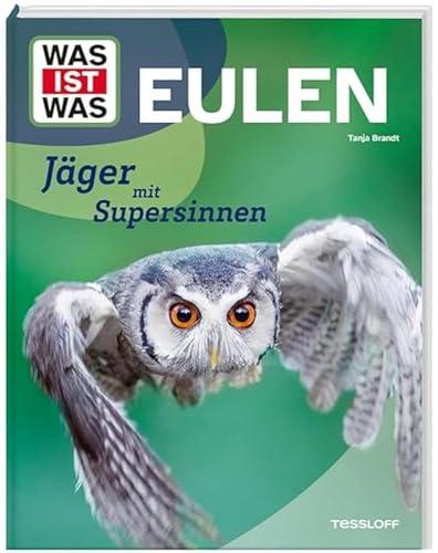 WAS IST WAS Eulen. Jäger mit Supersinnen / Das geheimnisvolle Leben der Eulen / Sachbuch für Kinder ab 8 Jahren