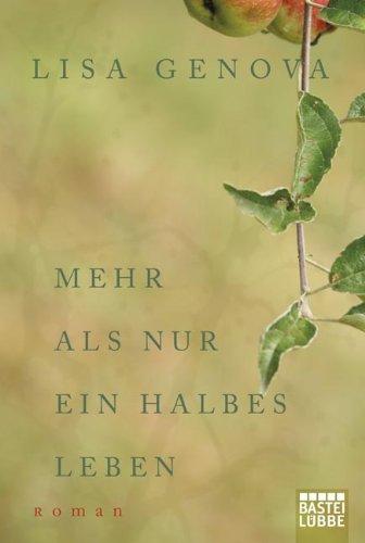 Mehr als nur ein halbes Leben: Roman