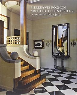 Pierre-Yves Rochon, architecte d'intérieur : les secrets du décor juste