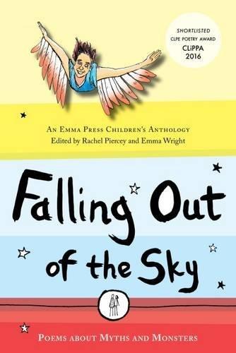 Piercey, R: Falling Out of the Sky: Poems About Myths and Legends