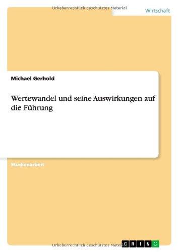 Wertewandel und seine Auswirkungen auf die Führung