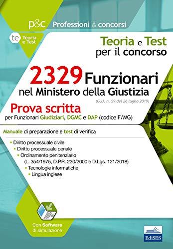 2329 Funzionari nel Ministero della Giustizia: Prova scritta per Funzionari Giudiziari, DGMC e DAP (codice F/MG)