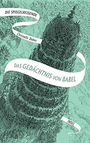 Die Spiegelreisende: Band 3 - Das Gedächtnis von Babel