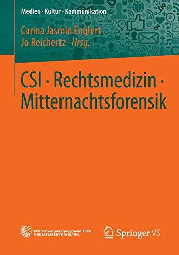 CSI . Rechtsmedizin . Mitternachtsforensik (Medien &#x2022; Kultur &#x2022; Kommunikation)