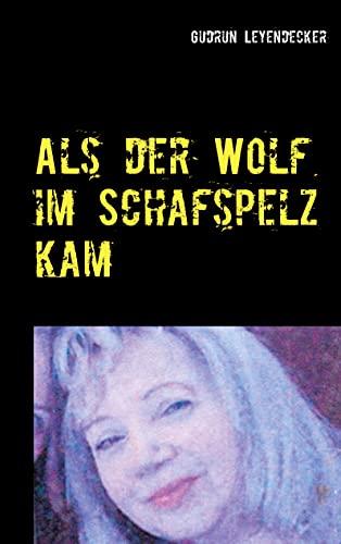 Als der Wolf im Schafspelz kam: Liebe und mehr