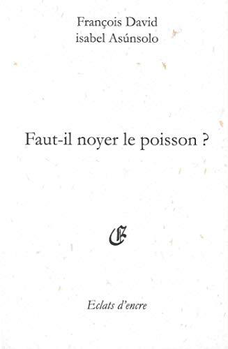 Faut-il noyer le poisson ?