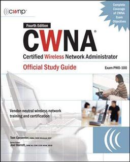 CWNA Certified Wireless Network Administrator Official Study Guide (Certification Press)