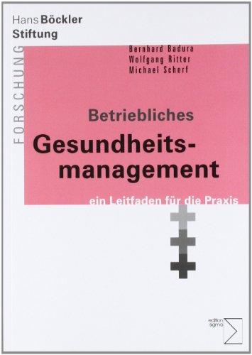 Betriebliches Gesundheitsmanagement: Ein Leitfaden für die Praxis