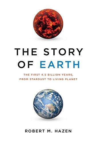 The Story of Earth: The First 4.5 Billion Years, from Stardust to Living Planet