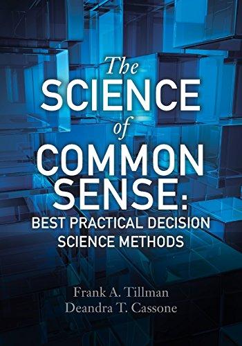 The Science of Common Sense: Best Practical Decision Science Methods