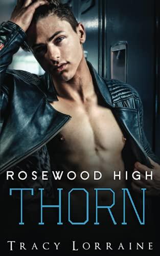 Rosewood High - Thorn: Eine Highschoolromanze (Boys of Rosewood High, Band 1)