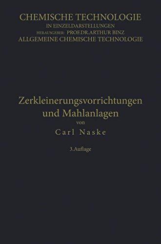 Zerkleinerungs-Vorrichtungen und Mahlanlagen (Chemische Technologie in Einzeldarstellungen)