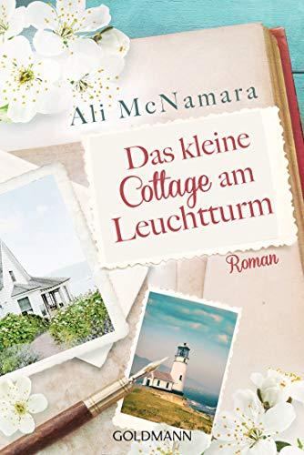 Das kleine Cottage am Leuchtturm: Roman