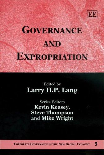 Governance And Expropriation (Corporate Governance in the New Global Economy, 5, Band 5)