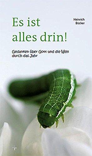 Es ist alles drin!: Gedanken über Gott und die Welt durch das Jahr