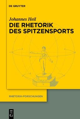 Die Rhetorik des Spitzensports (Rhetorik-Forschungen)