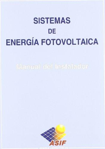 Sistemas de energía fotovoltaica. Manual del instalador