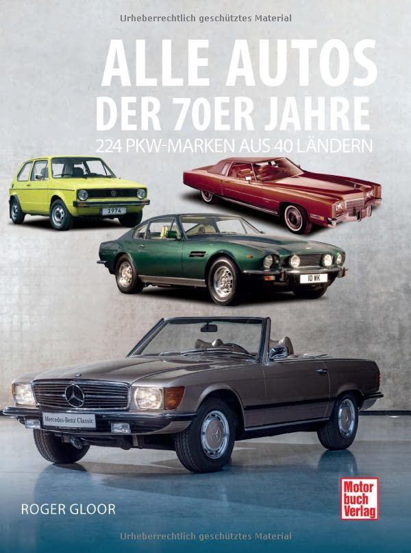 Alle Autos der 70er Jahre: 224 PKW-Marken aus 40 Ländern