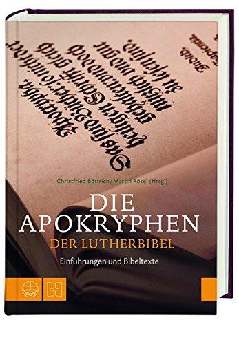 Die Apokryphen der Lutherbibel: Einführungen und Bibeltexte