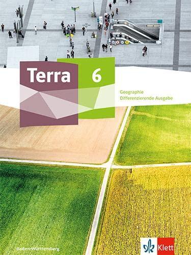 Terra Geographie 6. Differenzierende Ausgabe Baden-Württemberg: Schulbuch Klasse 6 (Terra Geographie. Ausgabe ab 2023)