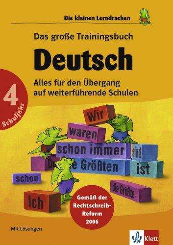 Das große Trainingsbuch Deutsch 4. Schuljahr. RSR 2006. Alles für den Übergang auf weiterführende Schulen (Lernmaterialien)