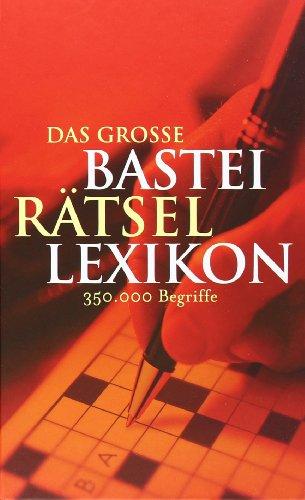 Das große Bastei Rätsellexikon