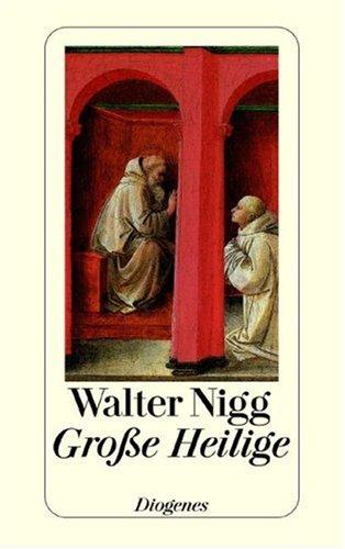 Große Heilige. Von Franz von Assisi bis Therese von Lisieux.