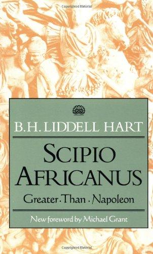 Scipio Africanus: Greater Than Napoleon